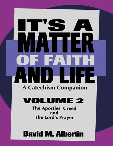 bokomslag It's A Matter Of Faith And Life Volume 2