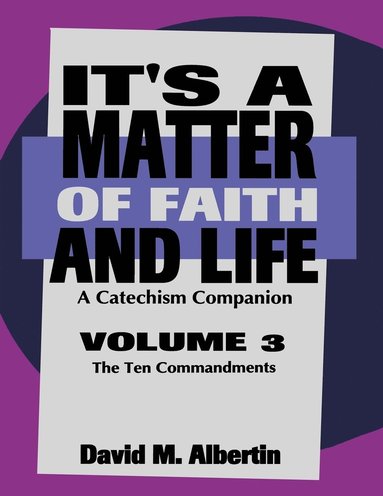 bokomslag It's A Matter Of Faith And Life Volume 3