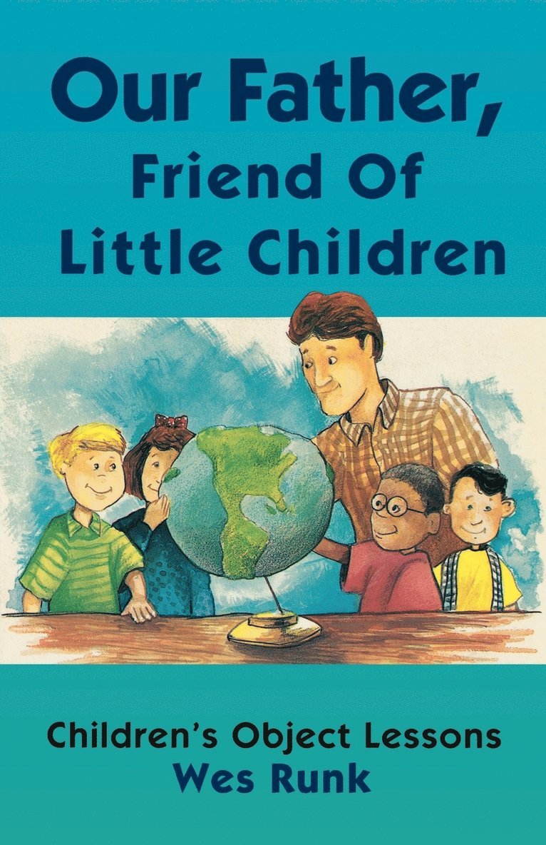 Our Father, Friend Of Little Children 1