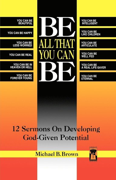 Michael B Brown - Be All That You Can Be, Häftad
