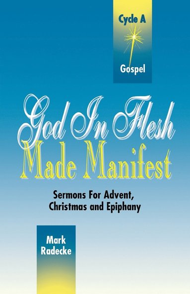 bokomslag God in Flesh Made Manifest