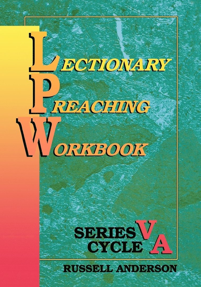 Russell Anderson - Lectionary Preaching Workbook, Series V, Cycle A, Häftad