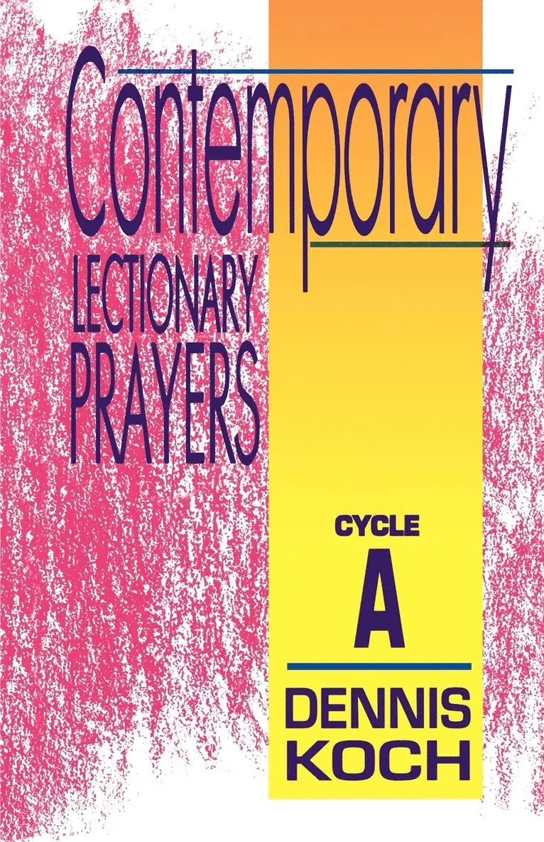 Dennis Koch - Contemporary Lectionary Prayers, Häftad. Tillgänglighet: Lägg i varukorg