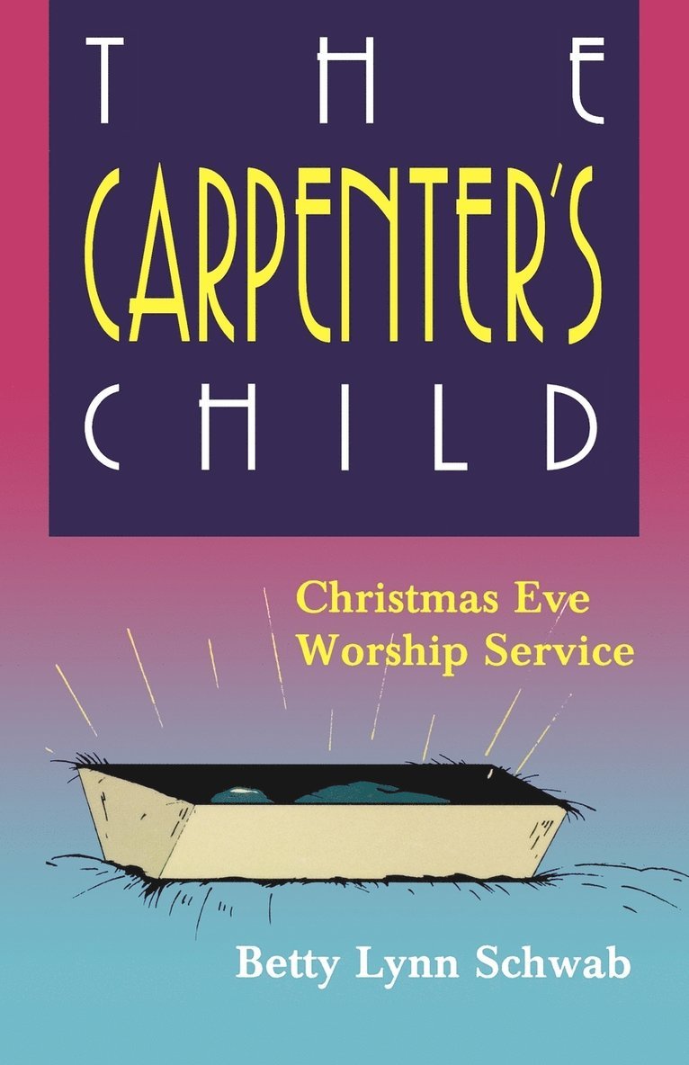 Betty Lynn Schwab - Carpenter's Child, Häftad. Tillgänglighet: Lägg i varukorg