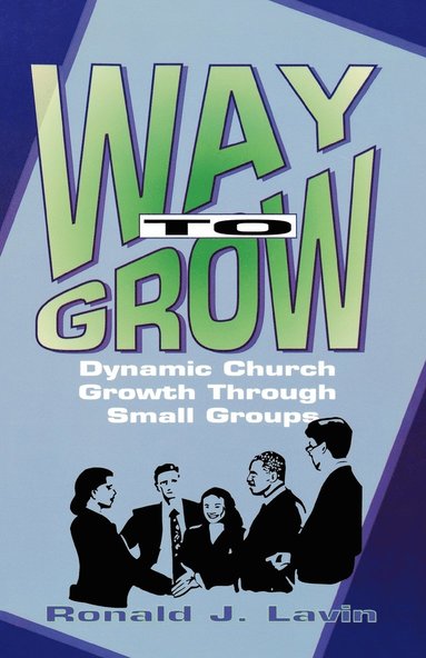 Ronald J Lavin - Way To Grow, Häftad