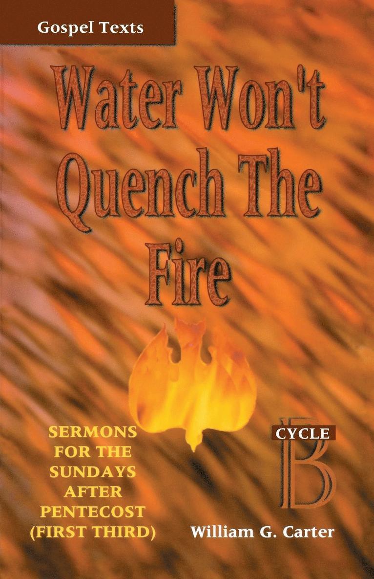 Water Won't Quench the Fire 1