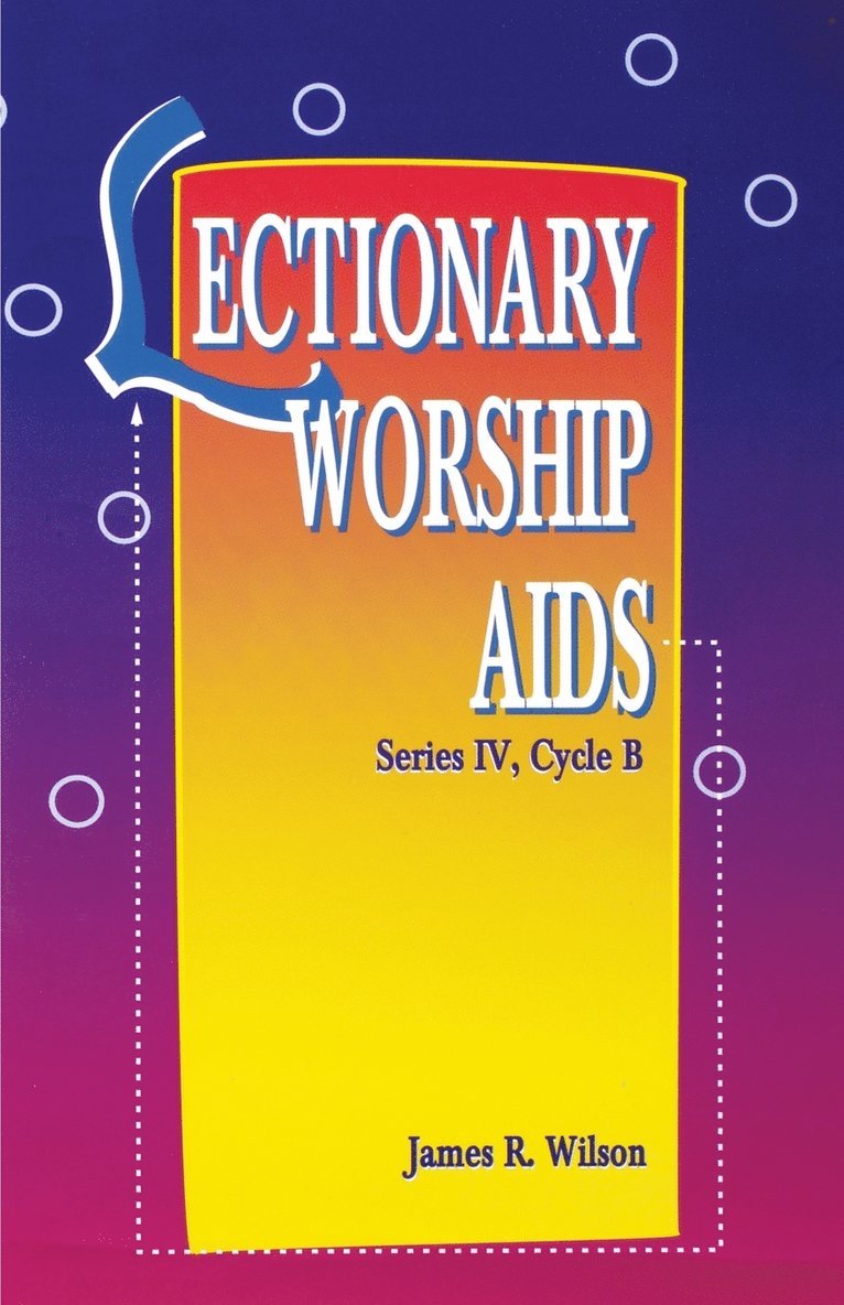 Lectionary Worship AIDS, Series IV, Cycle B 1