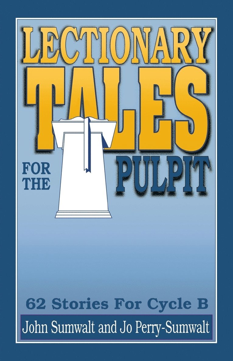 Lectionary Tales for the Pulpit 1