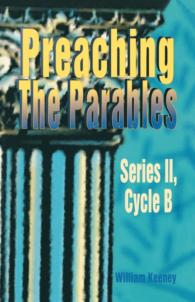 William Keeney - Preaching the Parables, Häftad