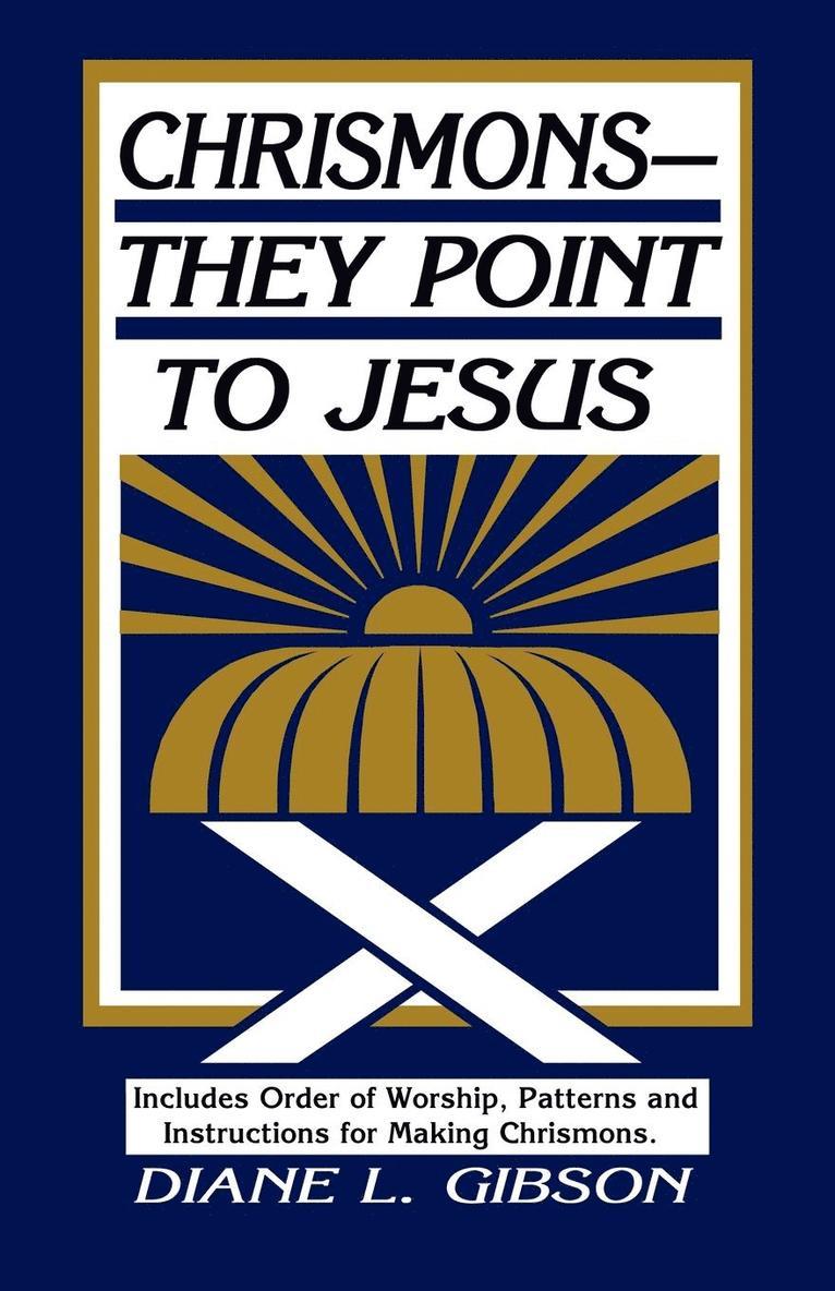CHRISMONS - THEY POINT TO JESUS 1