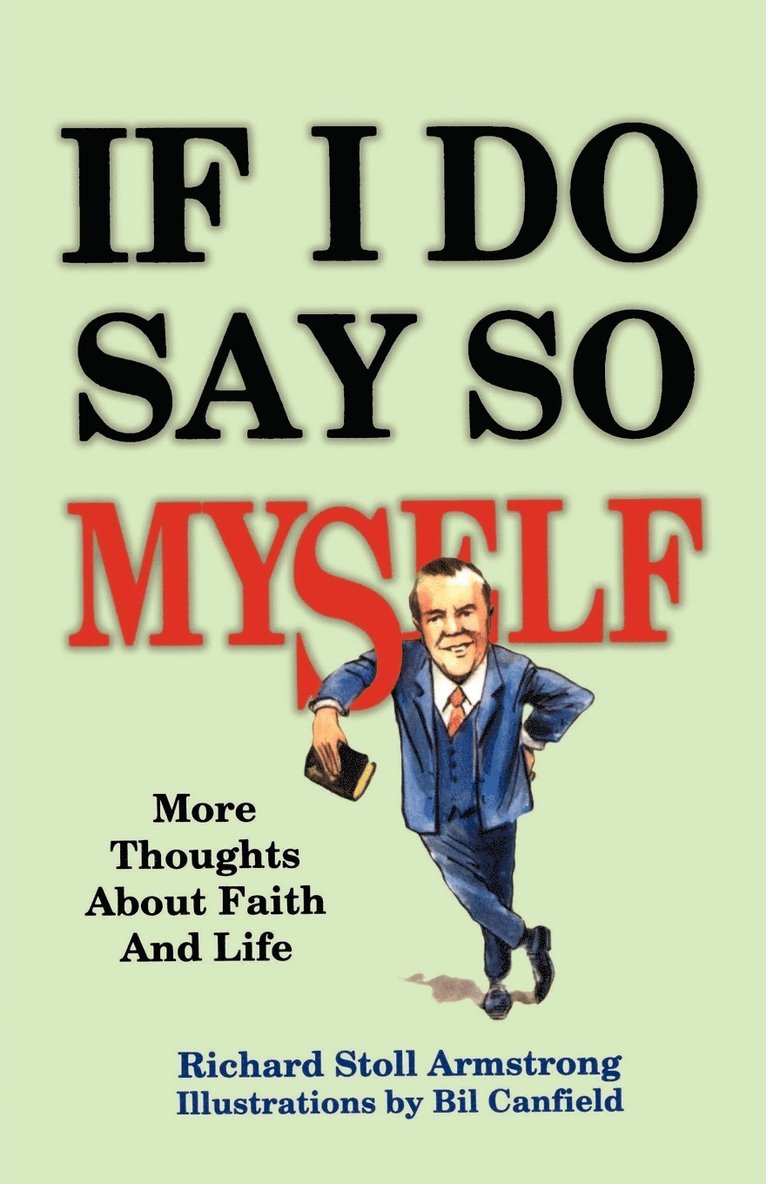 Richard Stoll Armstrong - If I Do Say So Myself, Häftad