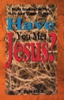 bokomslag Have You Met Jesus?: Eight Studies on the Life and Times of Jesus