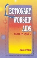 James Wilson - Lectionary Worship AIDS: Series IV, Cycle C, Häftad