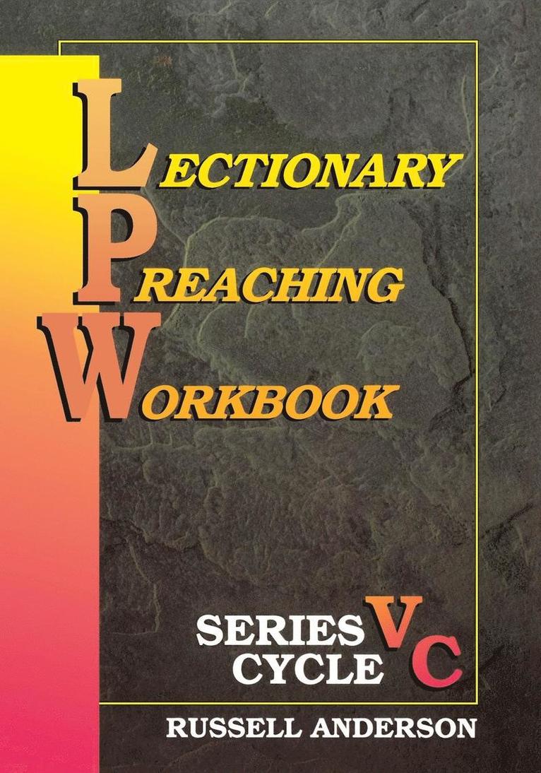 Lectionary Preaching Workbook, Series V, Cycle C 1
