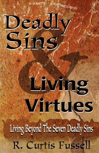 bokomslag Deadly Sins And Living Virtues