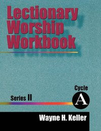 bokomslag Lectionary Worship Workbook, Series II, Cycle A