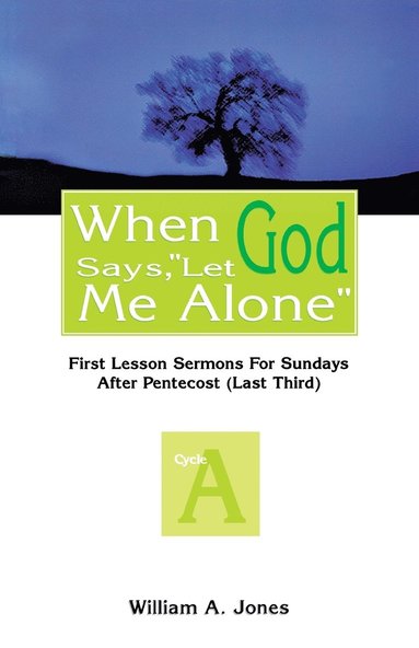 bokomslag When God Says, Let Me Alone