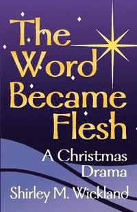 bokomslag The Word Became Flesh