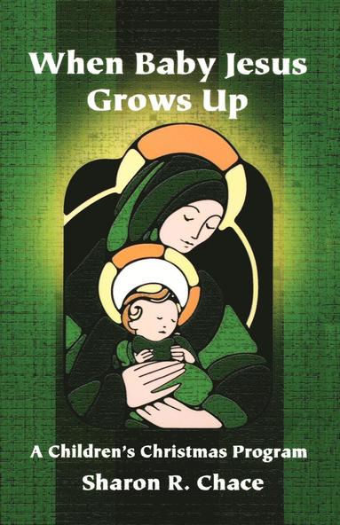 bokomslag When Baby Jesus Grows Up