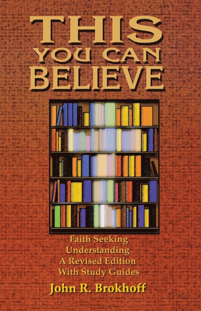 John R Brokhoff, John R. Brokhoff - This You Can Believe, Häftad