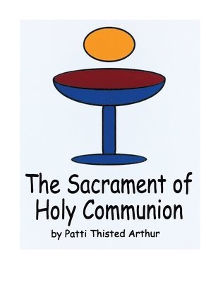 The Sacrament of Holy Communion 1