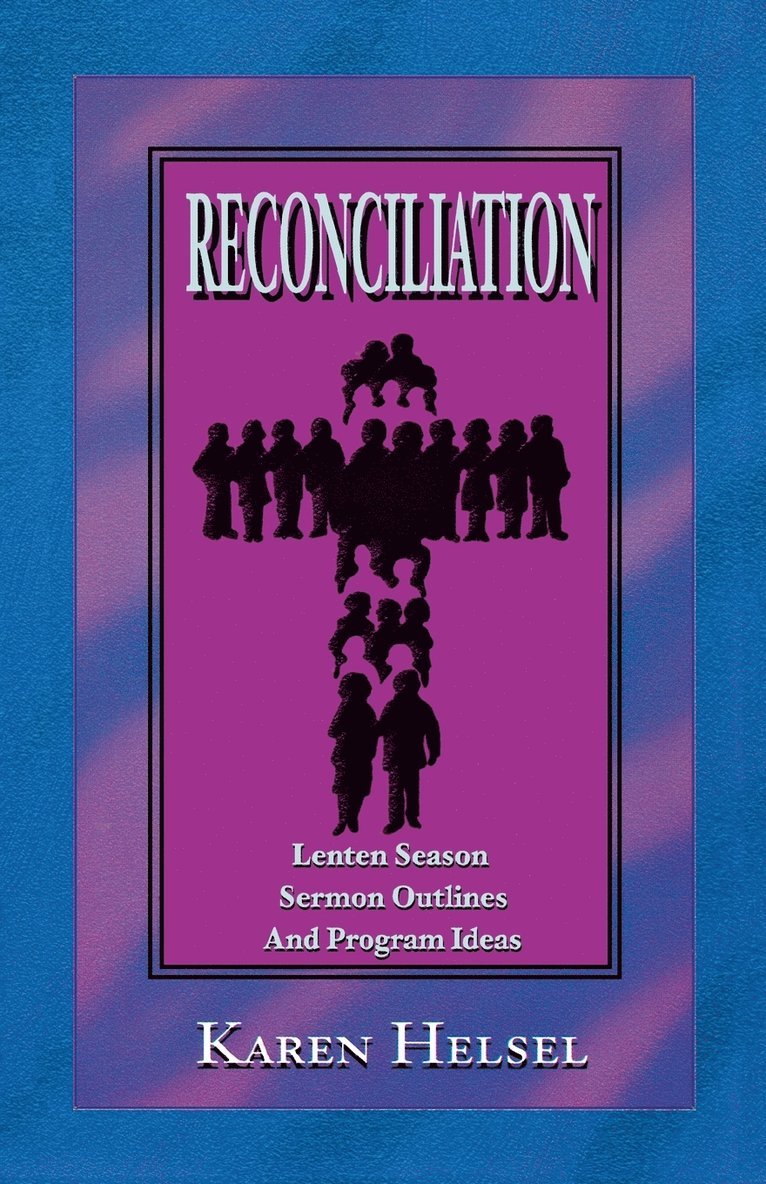 Reconciliationsermon Outlines 1