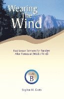 bokomslag Wearing the Wind: First Lesson Sermons for Sundays After Pentecost (Middle Third) Cycle B