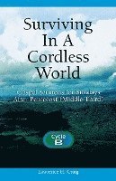 Lawrence H. Craig - Surviving in a Cordless World: Cycle B Gospel Sermons for Middle Third Pentecost, Häftad