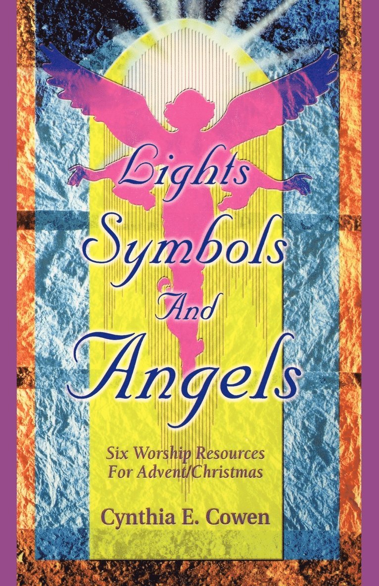 Cynthia E Cowen, Cynthia E. Cowen - Lights, Symbols And Angels!, Häftad