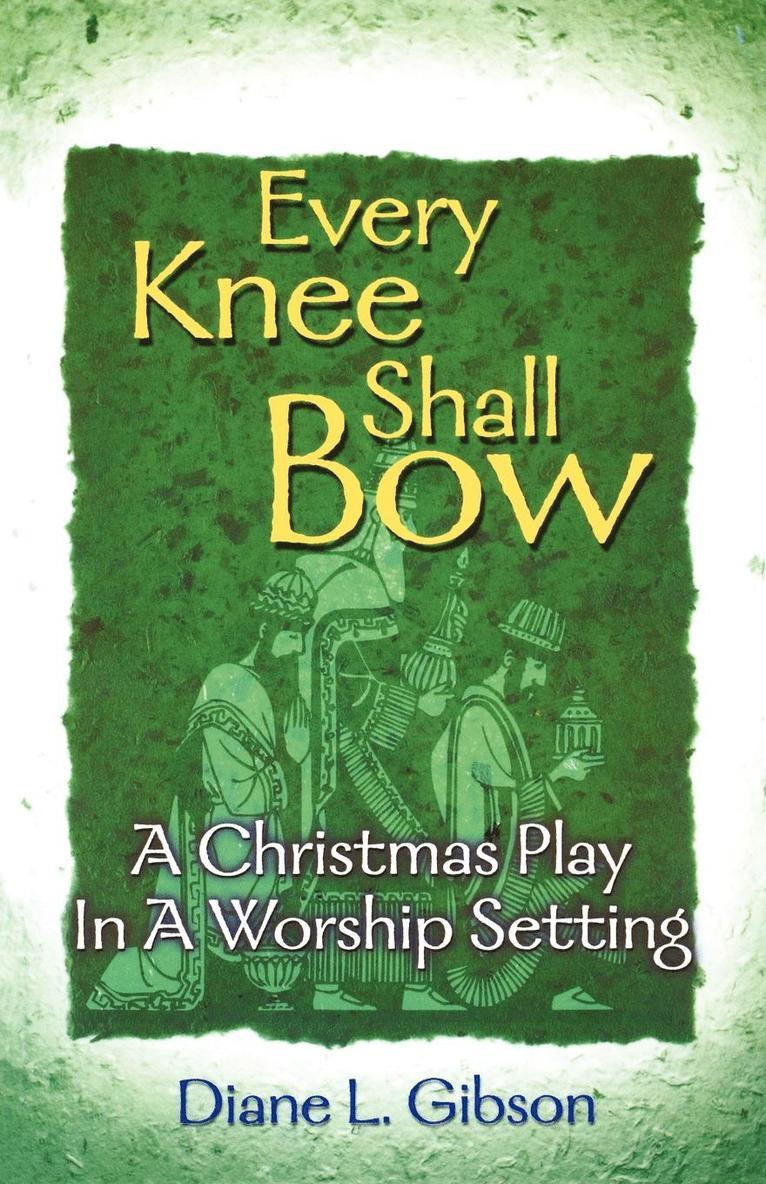 Every Knee Shall Bow 1