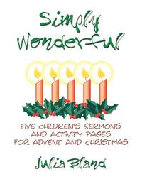 bokomslag Simply Wonderful: Five Children's Sermons and Activity Pages for Advent and Christmas