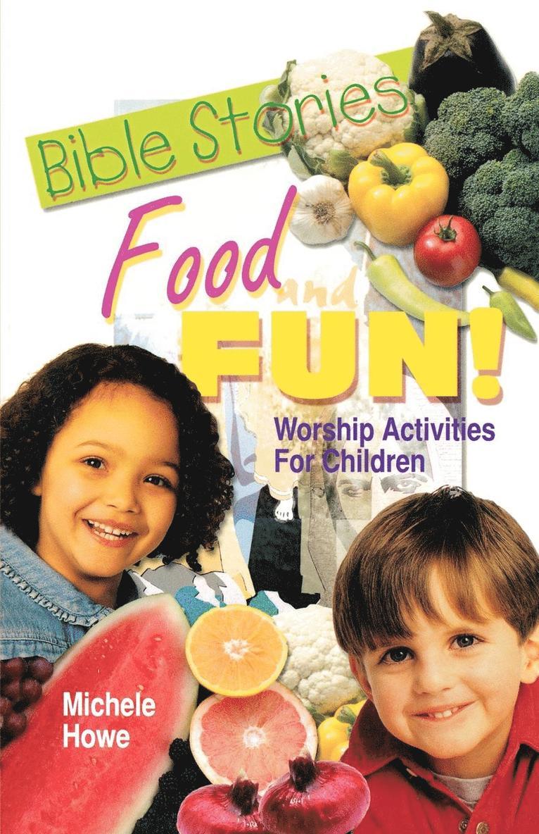 Bible Stories Food And Fun! 1