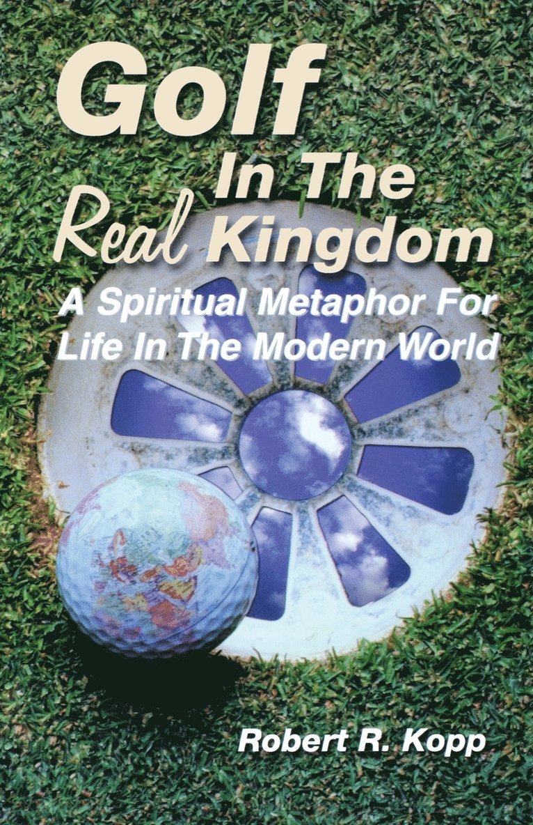 Robert R Kopp, Robert R. Kopp - Golf in the Real Kingdom, Häftad