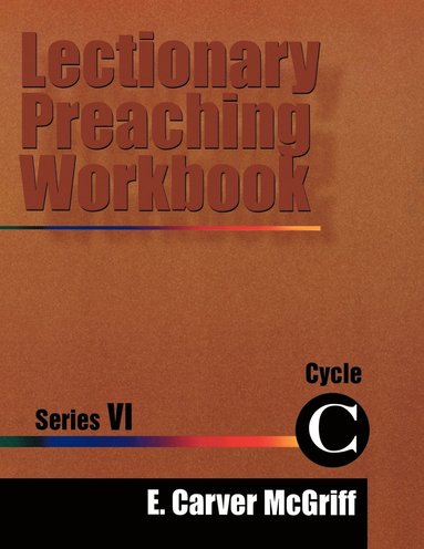 bokomslag Lectionary Preaching Workbook Series V1, Yr C