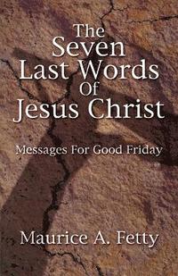 bokomslag Seven Last Words of Jesus Chri