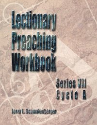 bokomslag Lectionary Preaching Workbook, Series VII, Cycle A