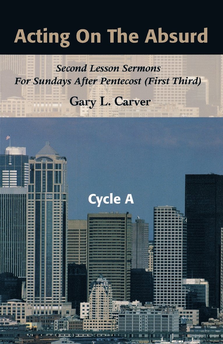 Gary L Carver, Gary L. Carver - Acting on the Absurd, Häftad