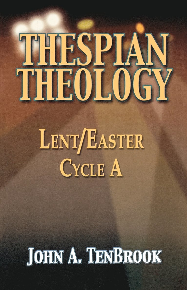 Thespian Theology 1