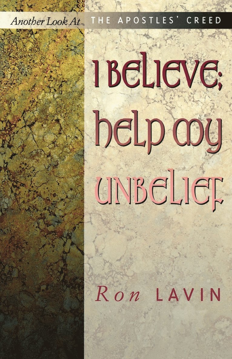 I Believe; Help My Unbelief 1