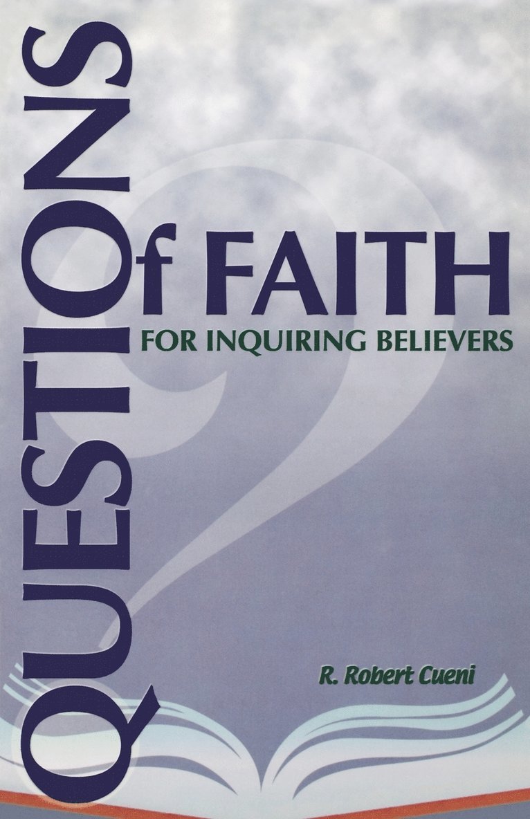 Questions of Faith for Inquiring Believers 1