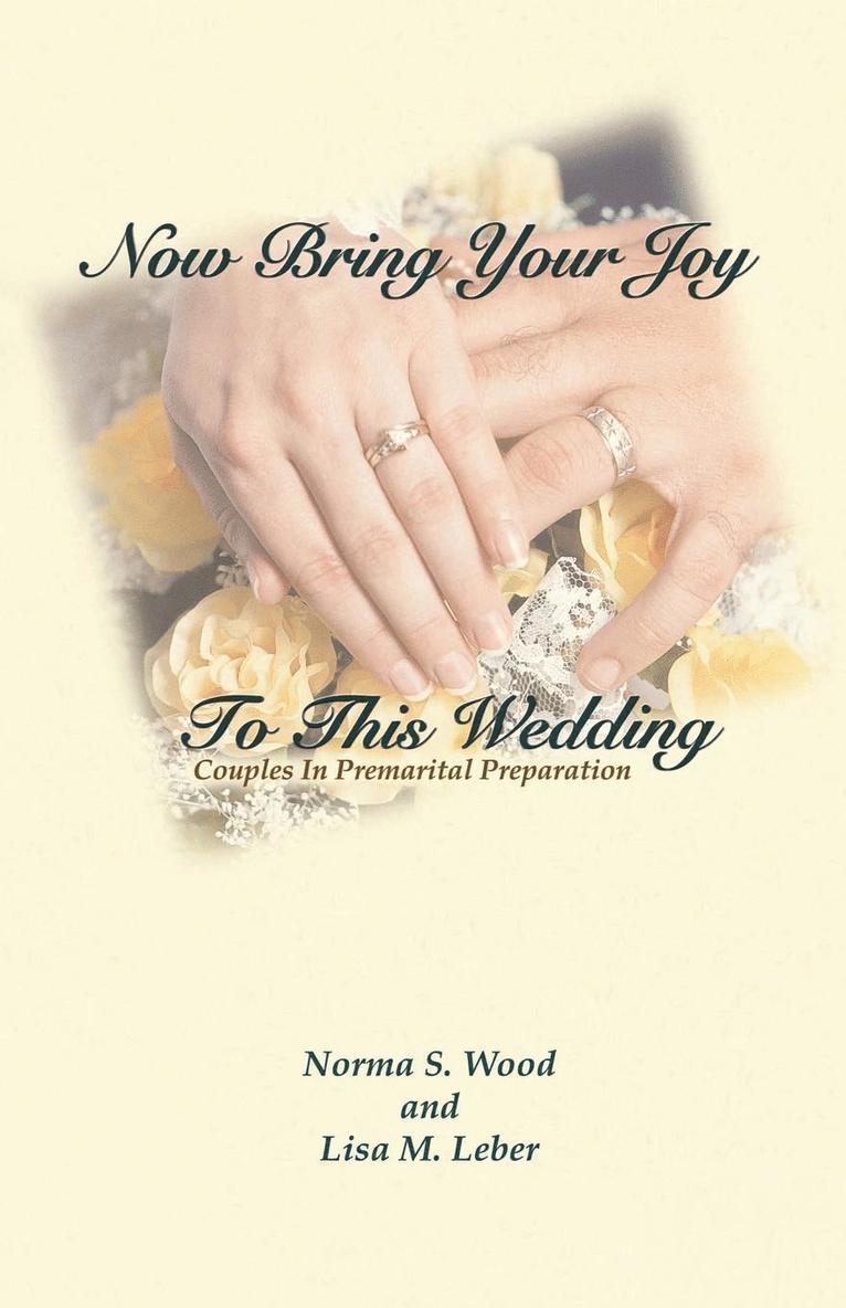 Now Bring Your Joy to This Wedding 1