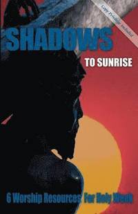 bokomslag Shadows to Sunrise