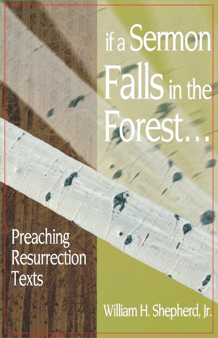 If a Sermon Falls in the Forest-- 1