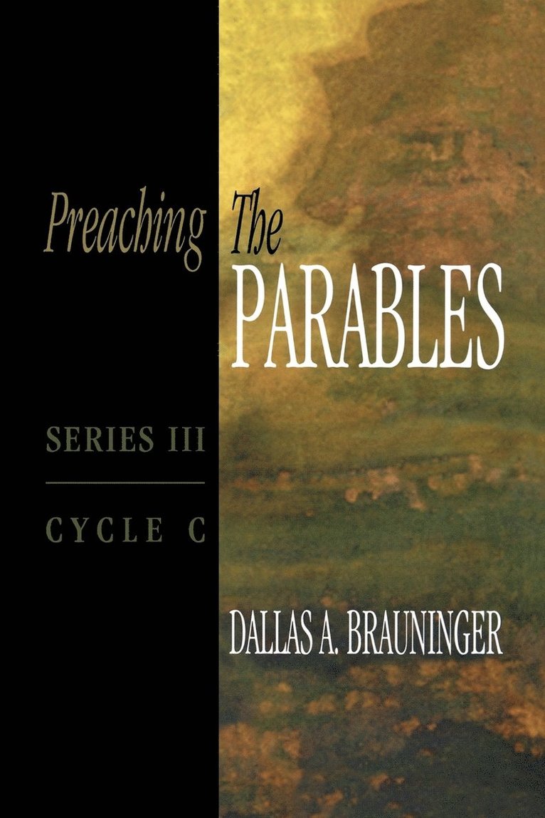 Preaching the Parables, Series III, Cycle C 1