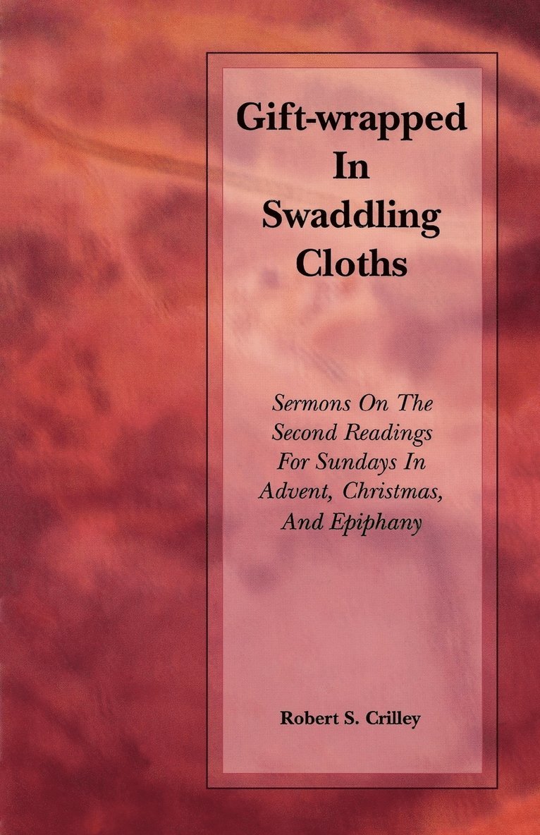 Gift-Wrapped in Swaddling Cloths 1