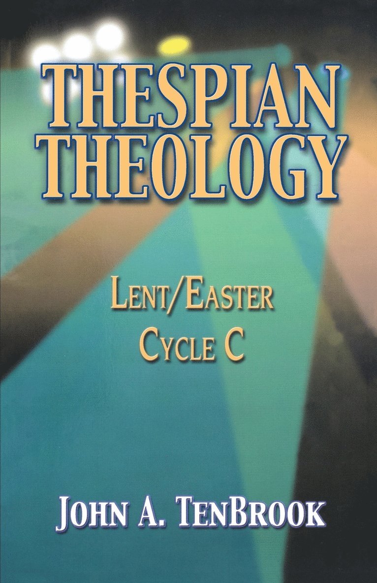 Thespian Theology 1