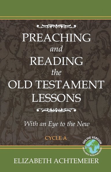 bokomslag Preaching and Reading the Old Testament Lessons with an Eye to the New, Cycle a