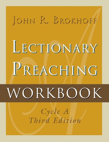 bokomslag Lectionary Preaching Workbook, Cycle A, Third Edition