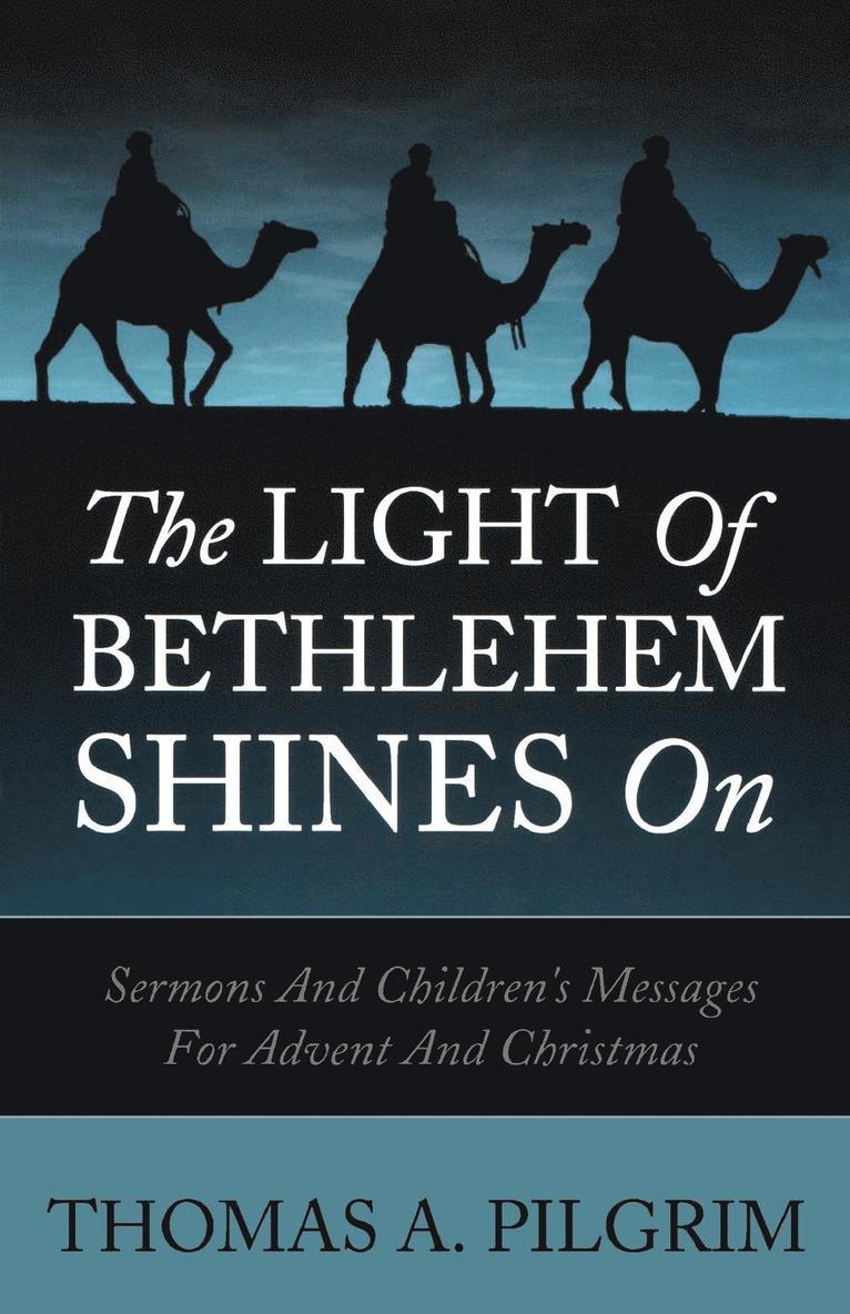 The Light of Bethlehem Shines on 1