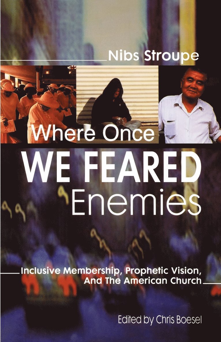 Gibson Stroupe, Nibs Stroupe, Chris Boesel - Where Once We Feared Enemies, Häftad